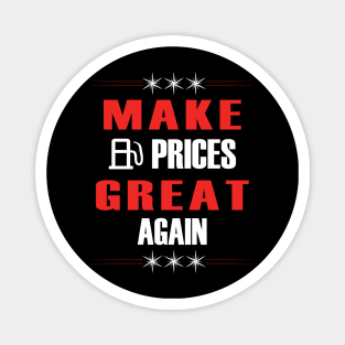 Make Gas Prices Great Again Funny Trump Supporters Vintage Magnet